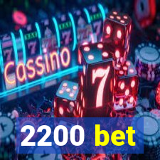 2200 bet